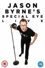 Watch Jason Byrne's Special Eye Live Putlocker