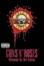 Watch Guns N' Roses Welcome to the Videos Putlocker