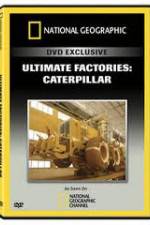 Watch National Geographic: Super Factories  Caterpillar Putlocker