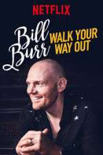 Watch Bill Burr: Walk Your Way Out Putlocker