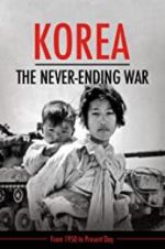 Watch Korea: The Never-Ending War Putlocker