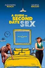 Watch A Guide to Second Date Sex Putlocker