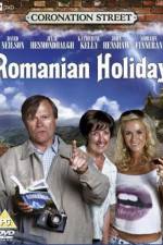 Watch Coronation Street: Romanian Holiday Putlocker
