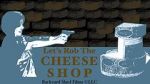 Watch Let\'s Rob the Cheese Shop Putlocker