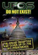 Watch UFO\'s Do Not Exist! The Grand Deception and Cover-Up of the UFO Phenomenon Putlocker