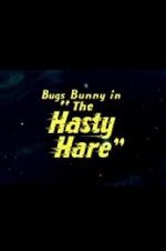 Watch The Hasty Hare Putlocker