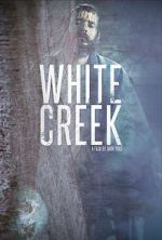 Watch White Creek Putlocker