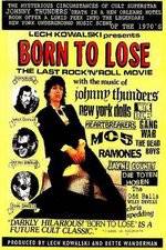 Watch Born to Lose The Last Rock and Roll Movie Putlocker