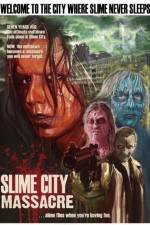 Watch Slime City Massacre Putlocker