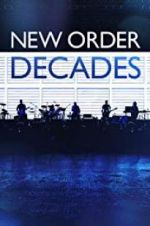 Watch New Order: Decades Putlocker