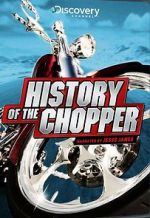 Watch History of the Chopper Putlocker
