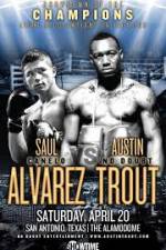 Watch Austin Trout and Saul Canelo Alvarez Putlocker