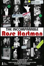 Watch The Incomparable Rose Hartman Putlocker