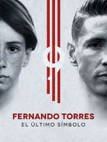 Watch Fernando Torres: El ltimo Smbolo Putlocker