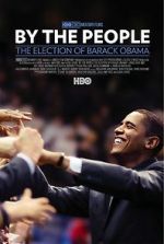Watch By the People: The Election of Barack Obama Putlocker