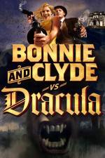 Watch Bonnie & Clyde vs Dracula Putlocker