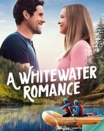 Watch A Whitewater Romance Putlocker