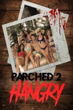 Watch Parched 2: Hangry Putlocker