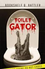 Watch Toilet Gator Putlocker