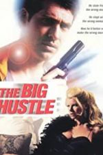 Watch The Big Hustle Putlocker