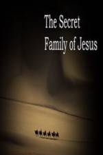 Watch The Secret Family of Jesus Putlocker