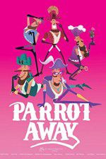 Watch Parrot Away Putlocker