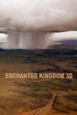 Watch Enchanted Kingdom 3D Putlocker