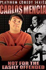 Watch Carlos Mencia Not for the Easily Offended Putlocker
