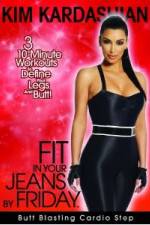 Watch Kim Kardashian: Fit In Your Jeans by Friday: Butt Blasting Cardio Step Putlocker