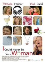 Watch I Could Never Be Your Woman Putlocker