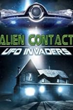 Watch Alien Contact: UFO Invaders Putlocker