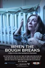 Watch When the Bough Breaks: A Documentary About Postpartum Depression Putlocker