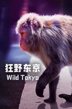 Watch Wild Tokyo (TV Special 2020) Putlocker