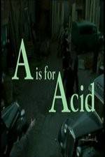 Watch A Is for Acid Putlocker