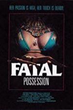 Watch Fatal Possession Putlocker