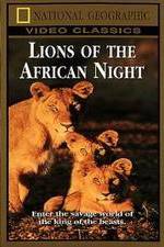 Watch Lions of the African Night Putlocker