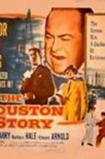 Watch The Houston Story Putlocker