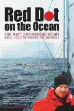 Watch Red Dot on the Ocean: The Matt Rutherford Story Putlocker