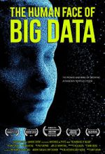 Watch The Human Face of Big Data Putlocker