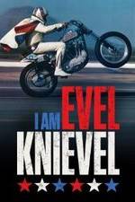 Watch I Am Evel Knievel Putlocker