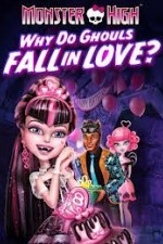 Watch Monster High - Why Do Ghouls Fall In Love Putlocker