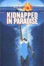 Watch Kidnapped in Paradise Putlocker