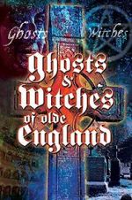 Watch Ghosts & Witches of Olde England Putlocker