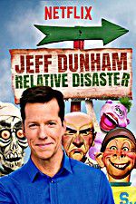 Watch Jeff Dunham: Relative Disaster Putlocker