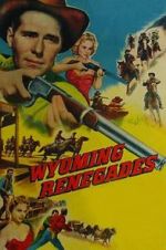Watch Wyoming Renegades Putlocker