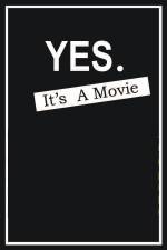 Watch Yes It's A Movie Putlocker