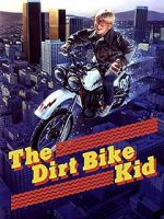 Watch The Dirt Bike Kid Putlocker