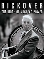Watch Rickover: The Birth of Nuclear Power Putlocker