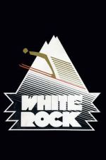 Watch White Rock Putlocker