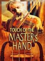 Watch Touch of the Master\'s Hand Putlocker